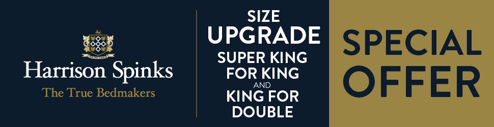 Harrison Spinks size upgrade offer. Super king for king and king for double.